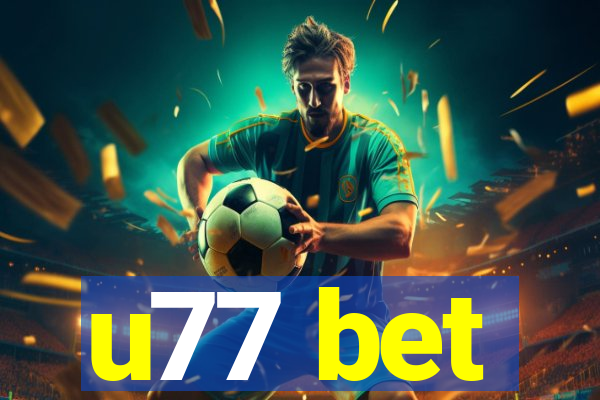 u77 bet